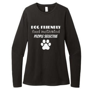 Dog Friendly Food Motivated People Selective Pet Dog Lover Womens CVC Long Sleeve Shirt