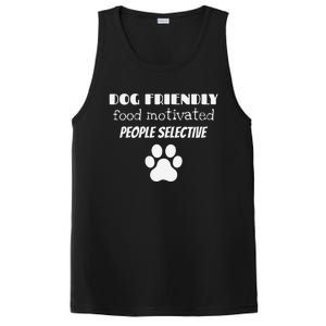 Dog Friendly Food Motivated People Selective Pet Dog Lover PosiCharge Competitor Tank