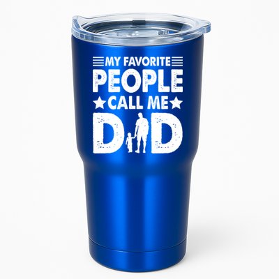 Daddy Funny Fathers Day My Favorite People Call Me Dad Meaningful Gift Tumbler