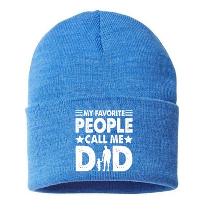 Daddy Funny Fathers Day My Favorite People Call Me Dad Meaningful Gift Sustainable Knit Beanie