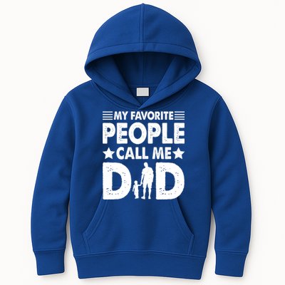 Daddy Funny Fathers Day My Favorite People Call Me Dad Meaningful Gift Kids Hoodie