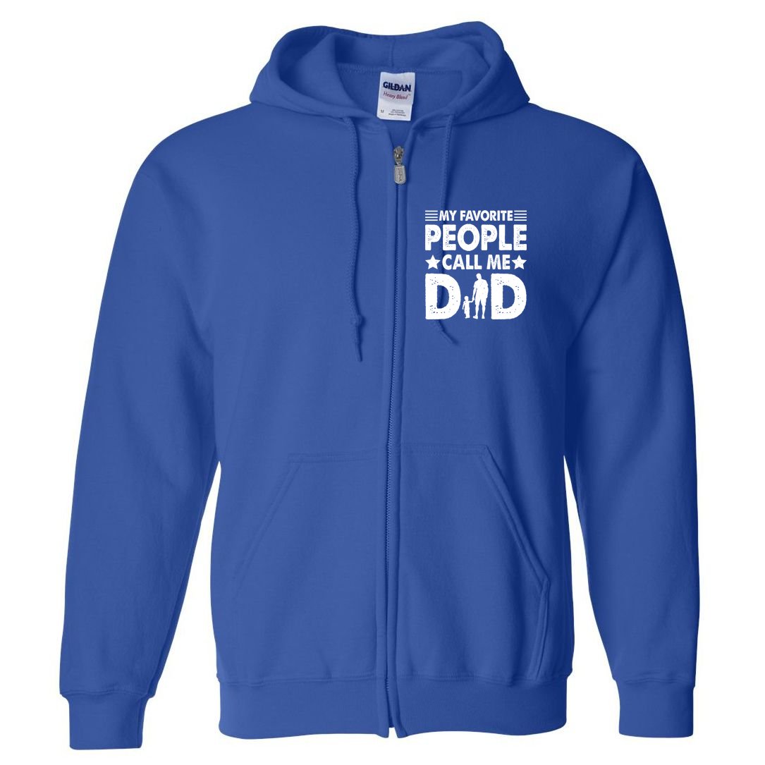 Daddy Funny Fathers Day My Favorite People Call Me Dad Meaningful Gift Full Zip Hoodie