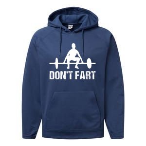 Don't Fart Funny Gym Quotes Workout Bodybuilding Gym Lovers Gift Performance Fleece Hoodie