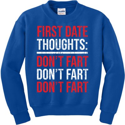 Don't Fart Funny First Date Rotic Sweetheart Amazing Gift Kids Sweatshirt