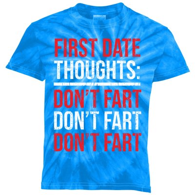 Don't Fart Funny First Date Rotic Sweetheart Amazing Gift Kids Tie-Dye T-Shirt