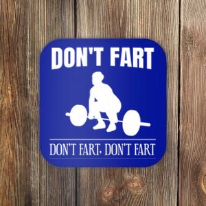 Don't Fart Funny Weight Lifting Weightlifting Quote Humor Gift Coaster