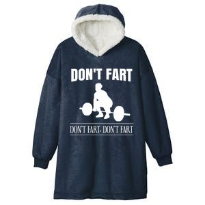 Don't Fart Funny Weight Lifting Weightlifting Quote Humor Gift Hooded Wearable Blanket