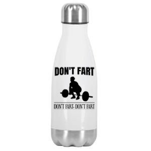 Don't Fart Funny Weight Lifting Weightlifting Quote Humor Gift Stainless Steel Insulated Water Bottle