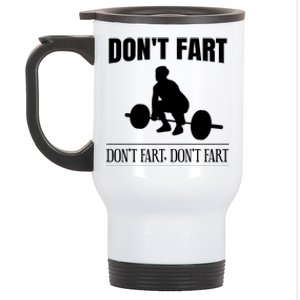 Don't Fart Funny Weight Lifting Weightlifting Quote Humor Gift Stainless Steel Travel Mug