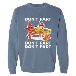 Don't Fart Funny Fitness Gym Workout Vinatge Gift Garment-Dyed Sweatshirt