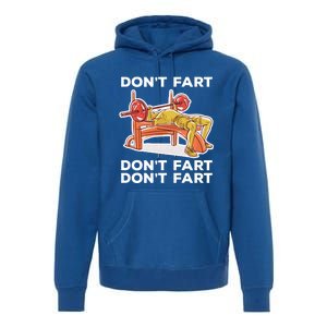 Don't Fart Funny Fitness Gym Workout Vinatge Gift Premium Hoodie