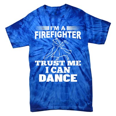 Dabbing Firefighters Firefighter Can Dance Gift Tie-Dye T-Shirt