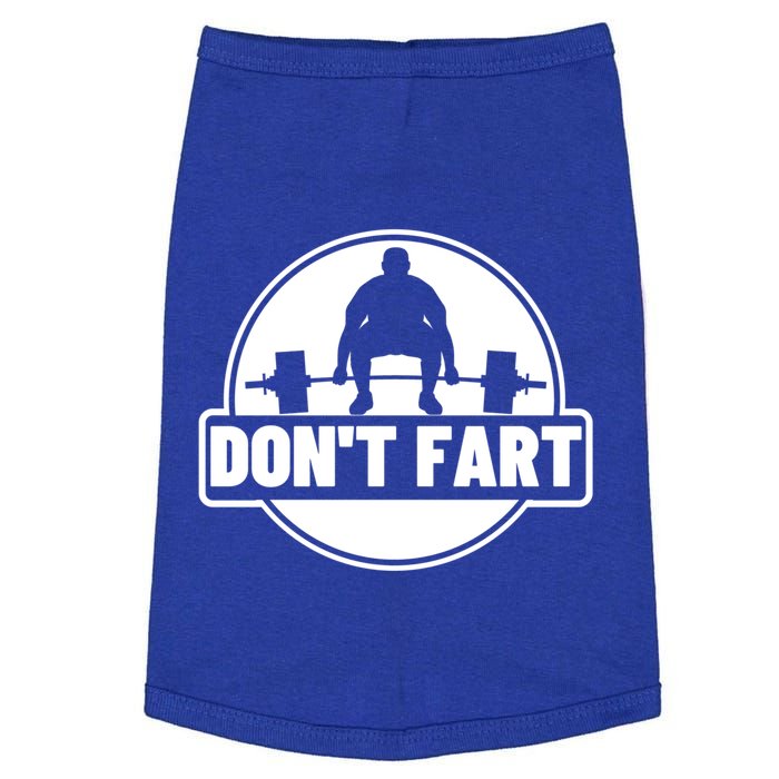 Don't Fart Funny Weightlifting Exercise Gift Doggie Tank