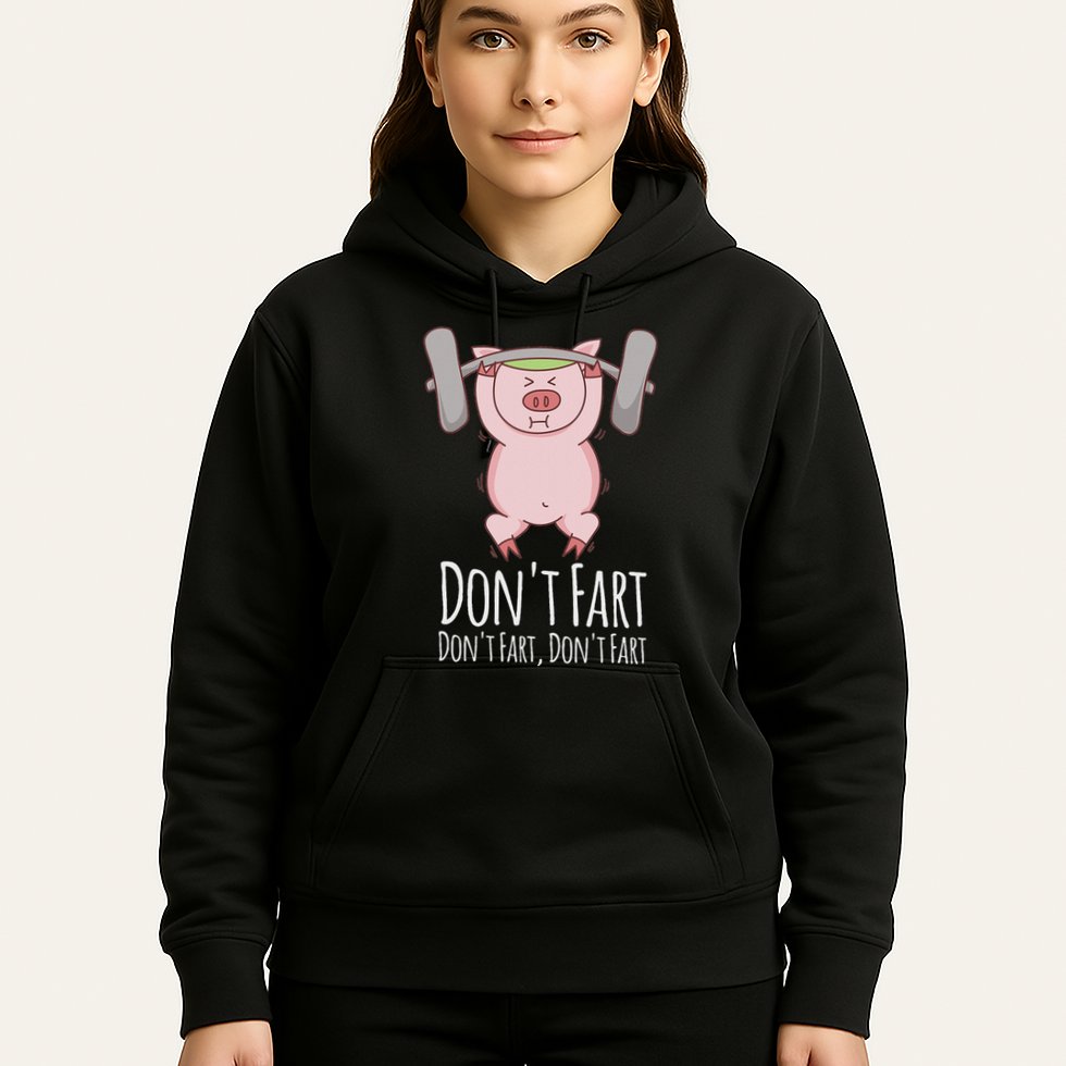DonT Fart Funny Fitness Gym Workout Squats Hoodie