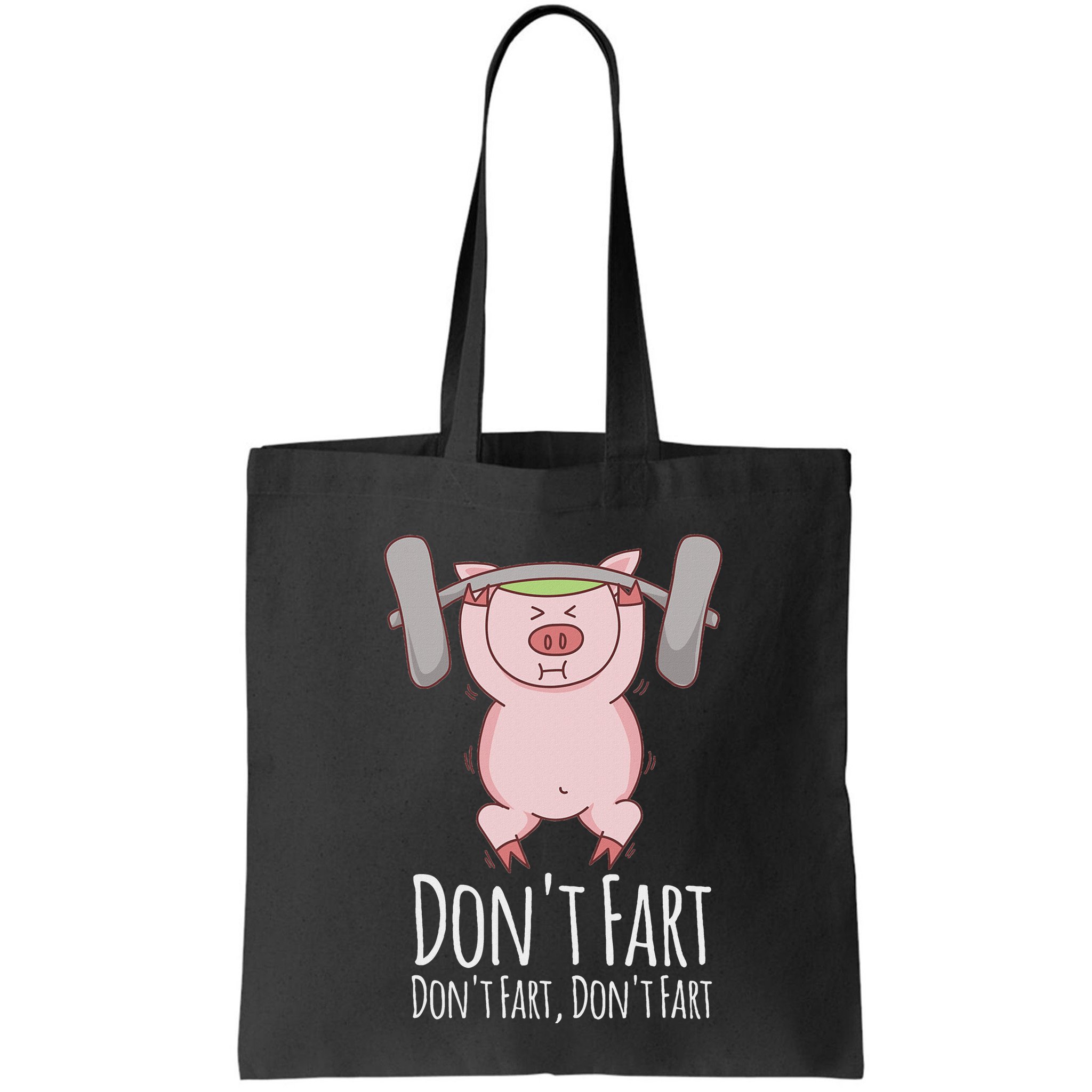 DonT Fart Funny Fitness Gym Workout Squats Bag