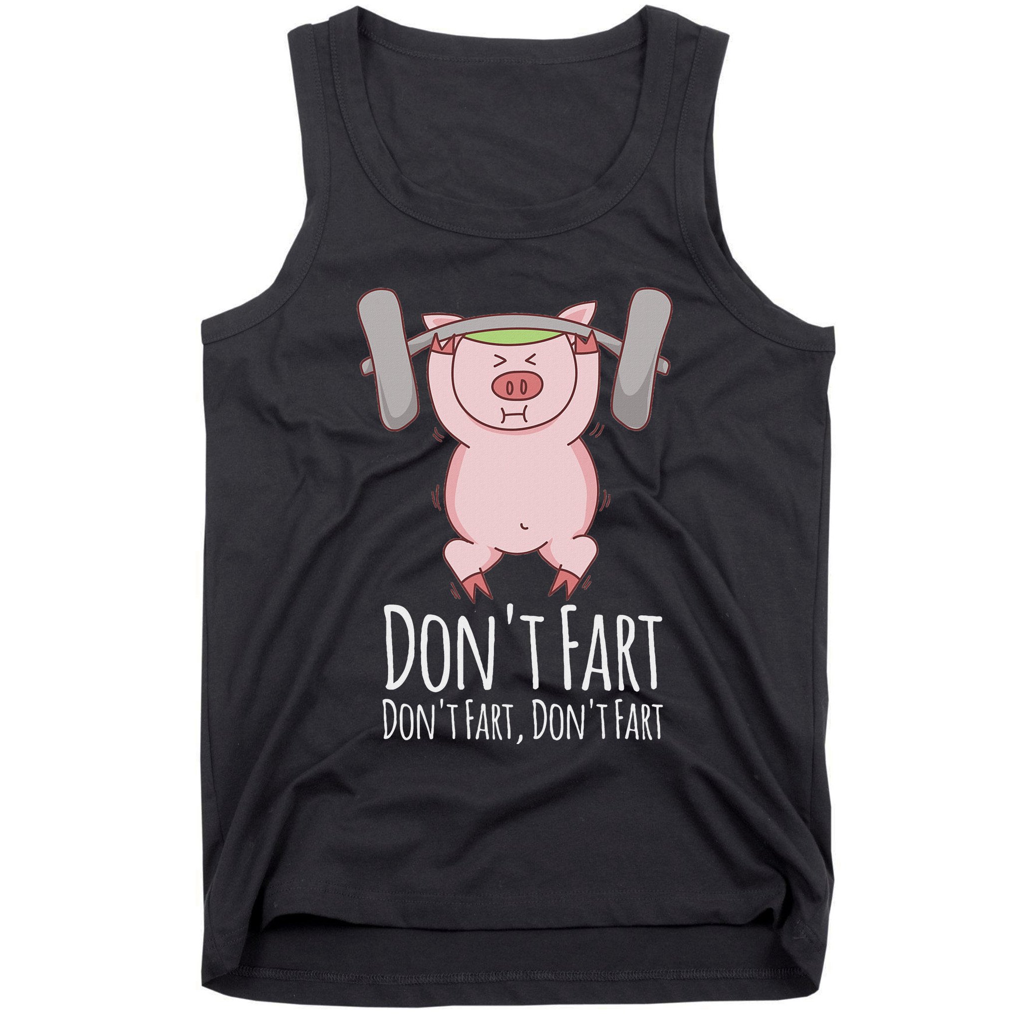 DonT Fart Funny Fitness Gym Workout Squats Tank Top
