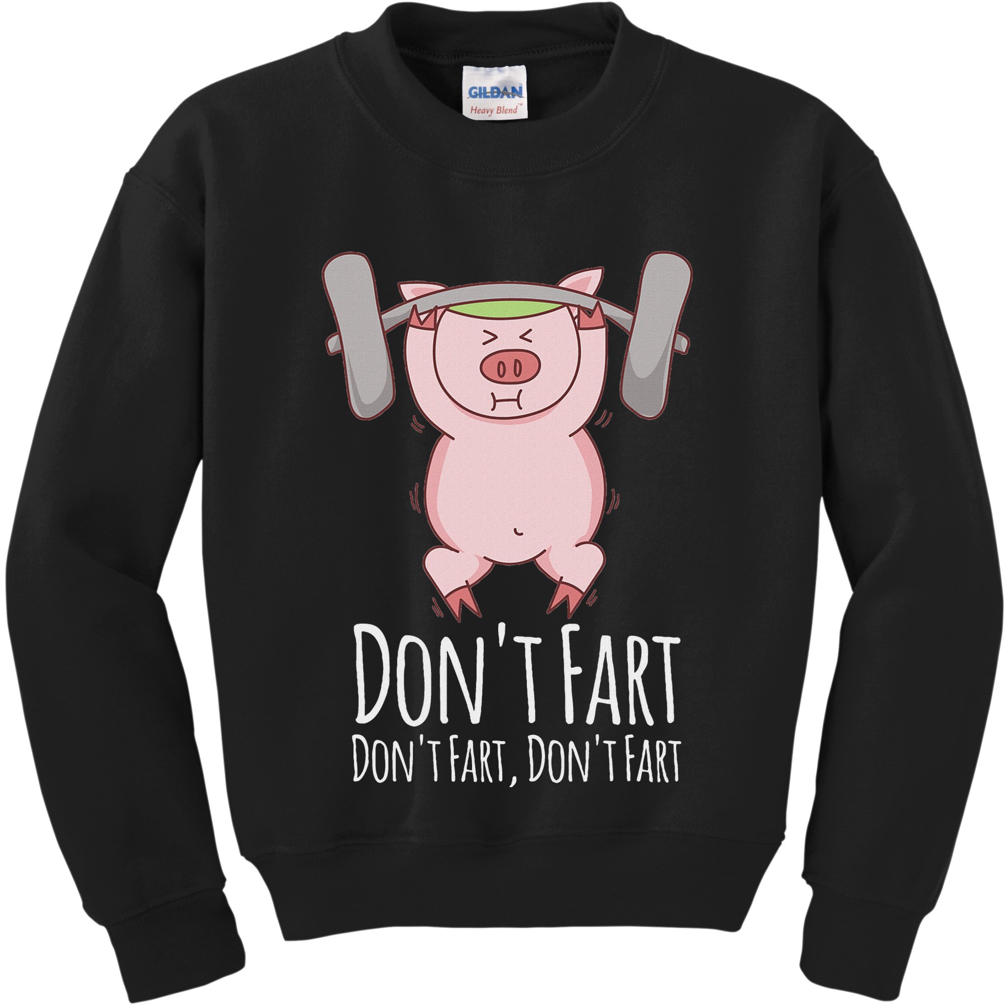 DonT Fart Funny Fitness Gym Workout Squats Kids Sweatshirt