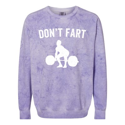 Don't Fart Funny Weight Lifting Gym Workout Fitness Weights Great Gift Colorblast Crewneck Sweatshirt