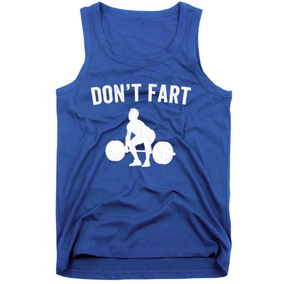 Don't Fart Funny Weight Lifting Gym Workout Fitness Weights Great Gift Tank Top