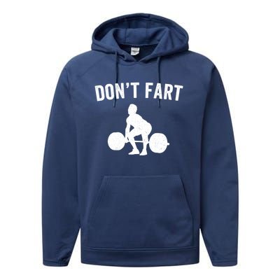 Don't Fart Funny Weight Lifting Gym Workout Fitness Weights Great Gift Performance Fleece Hoodie