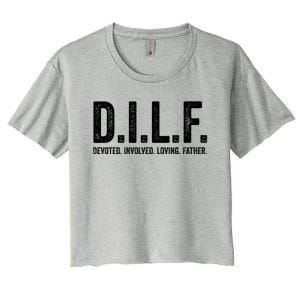 Dilf Funny Fathers Day Gift For Dad Gift Women's Crop Top Tee