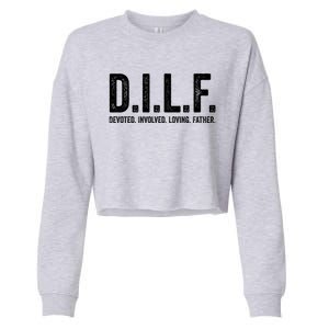 Dilf Funny Fathers Day Gift For Dad Gift Cropped Pullover Crew