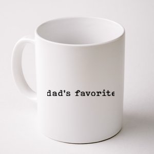 DadS Favorite Funny Daughter Trendy Favorite Child Coffee Mug