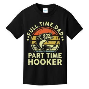 Dad Fishing Fathers Day Gift Part Time Hooker Funny Kids T-Shirt