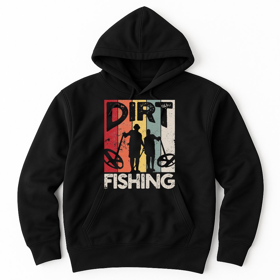 Dirt Fishing Funny Beach Treasure Detecting Metal Detector Hoodie