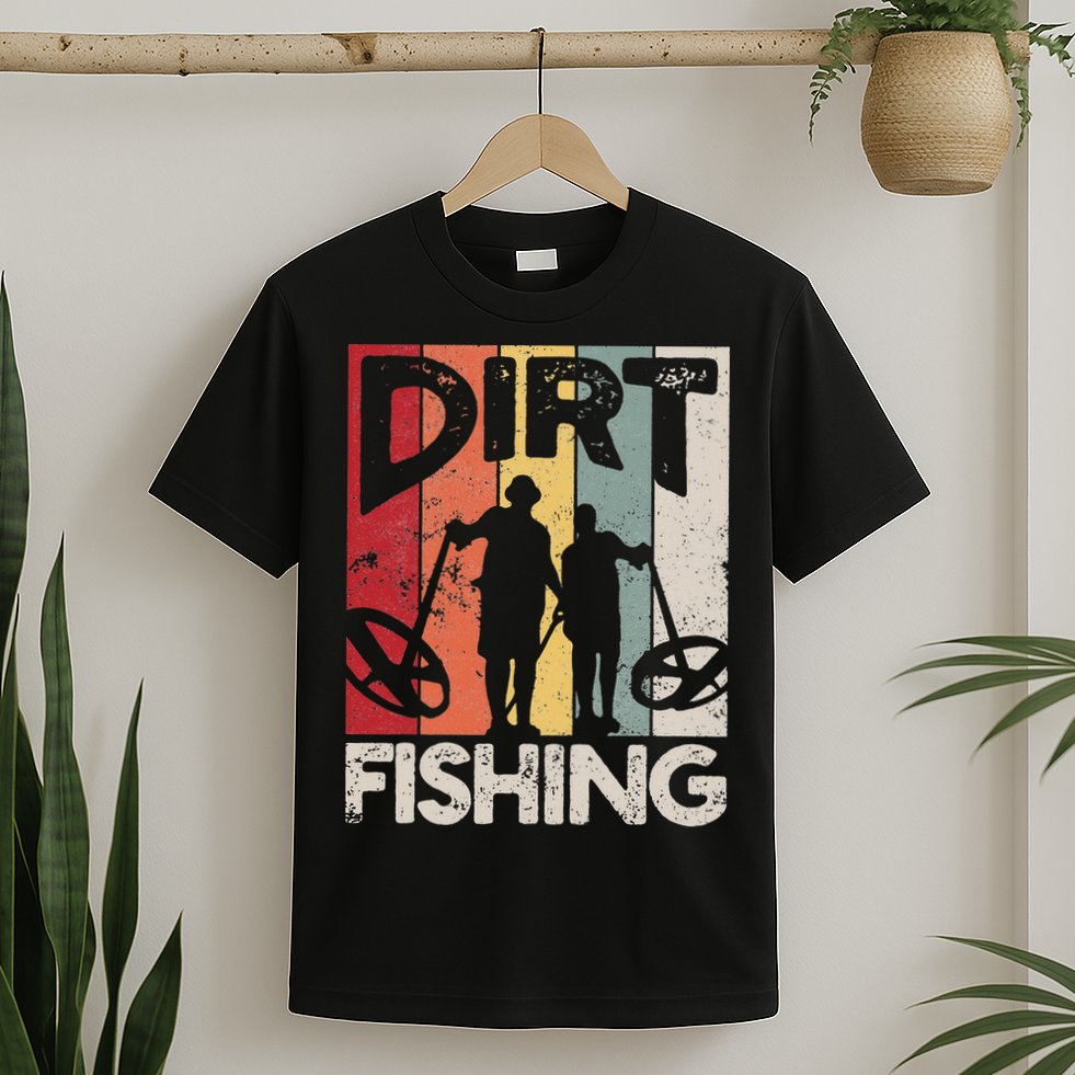 Dirt Fishing Funny Beach Treasure Detecting Metal Detector T-Shirt