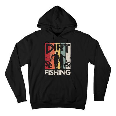 Dirt Fishing Funny Beach Treasure Detecting Metal Detector Tall Hoodie