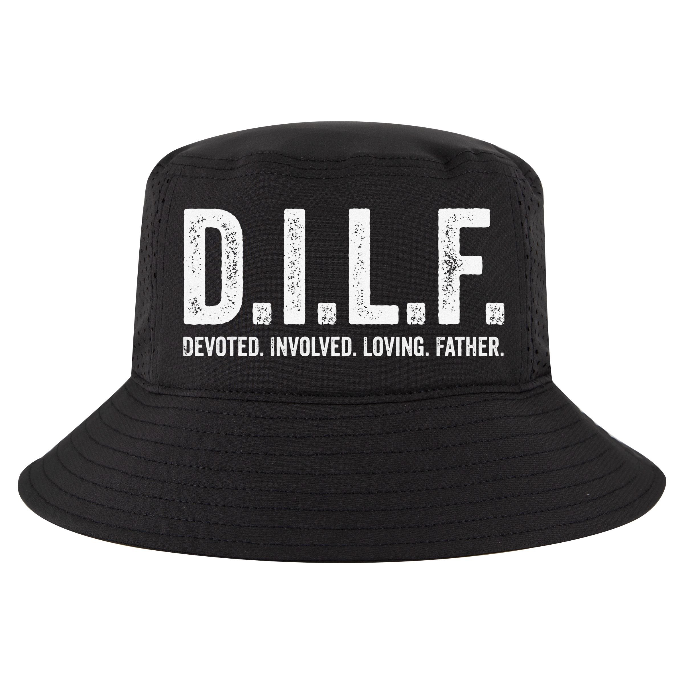Dilf Funny Fathers Day Gift for Dad Cool Comfort Performance Bucket Hat