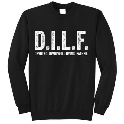 Dilf Funny Fathers Day Gift for Dad Sweatshirt
