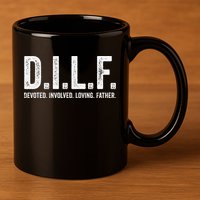 Dilf Funny Fathers Day Gift for Dad 11oz C Handle Ceramic Mug
