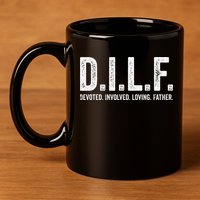 Dilf Funny Fathers Day Gift for Dad 11oz C Handle Ceramic Mug