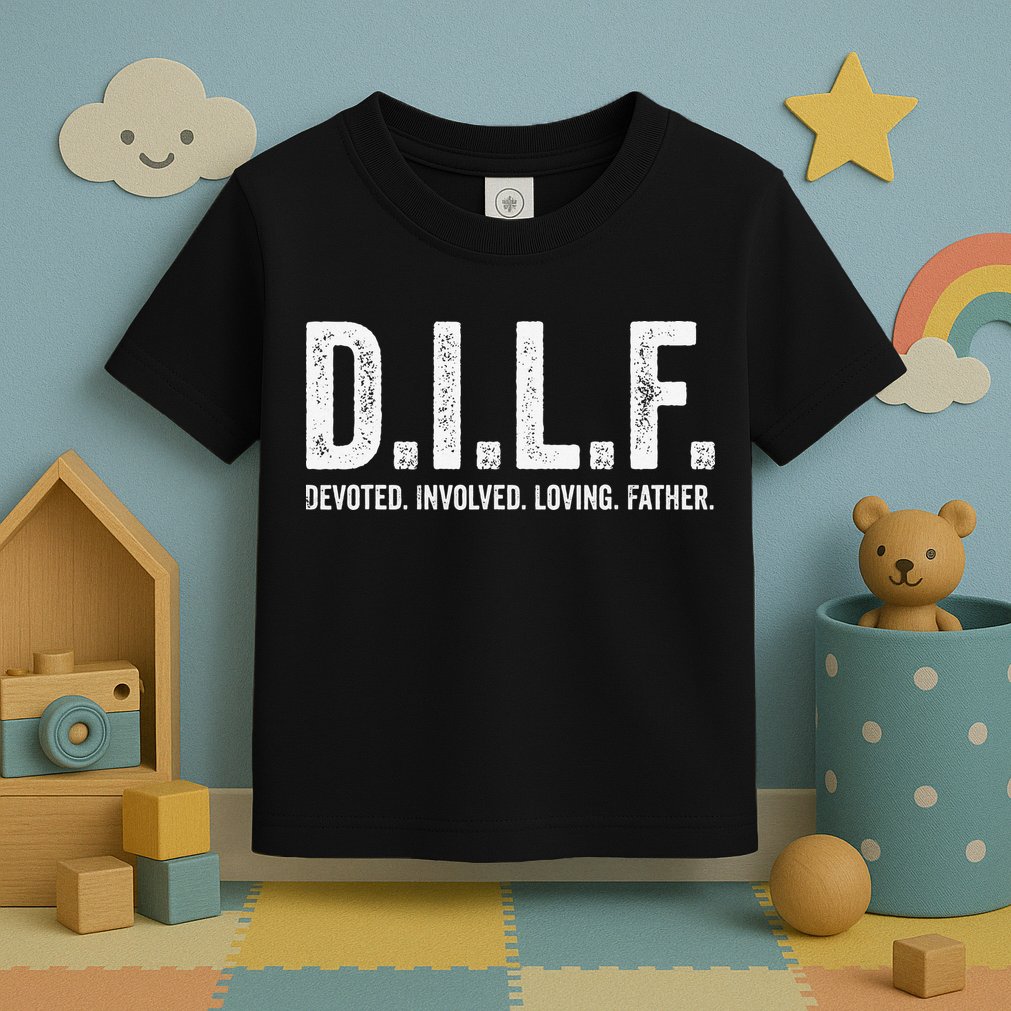 Dilf Funny Fathers Day Gift for Dad Toddler T-Shirt