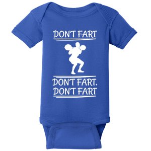 Don't Fart Funny Fitness Gym Workout Squat Item Great Gift Baby Bodysuit