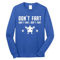 Don't Fart Funny Fitness Gym Workout Squat Gift Long Sleeve Shirt