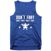 Don't Fart Funny Fitness Gym Workout Squat Gift Tank Top