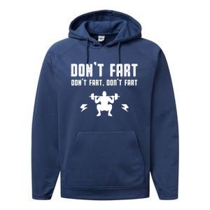 Don't Fart Funny Fitness Gym Workout Squat Gift Performance Fleece Hoodie