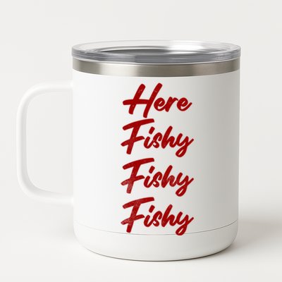 Distressed Funny Fishing Here Fishy Love Summer Lake Gift 12 oz Stainless Steel Tumbler Cup