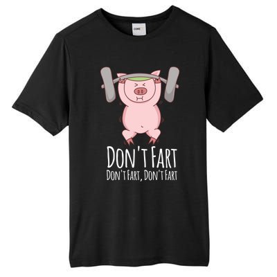 Don't Fart Funny Fitness Gym Workout Squats Gift Tall Fusion ChromaSoft Performance T-Shirt