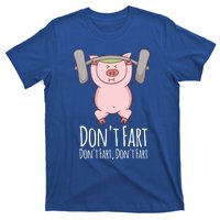 Don't Fart Funny Fitness Gym Workout Squats Gift T-Shirt