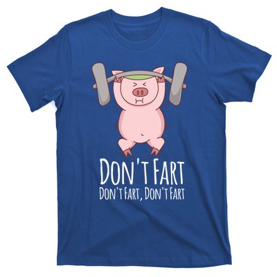 Don't Fart Funny Fitness Gym Workout Squats Gift T-Shirt