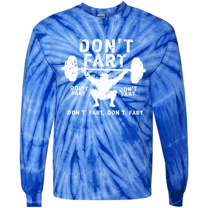 Don't Fart Funny Squat Snatch Fitness Gym Exercise Gift Meaningful Gift Tie-Dye Long Sleeve Shirt