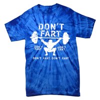 Don't Fart Funny Squat Snatch Fitness Gym Exercise Gift Meaningful Gift Tie-Dye T-Shirt