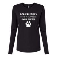 Dog Friendly Food Motivated People Selective Pet Dog Lover Womens Cotton Relaxed Long Sleeve T-Shirt