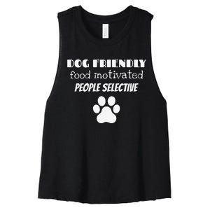 Dog Friendly Food Motivated People Selective Pet Dog Lover Women's Racerback Cropped Tank