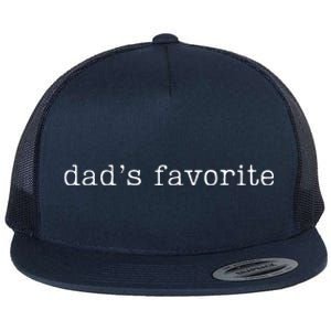 Dad's Favorite Funny Daughter Trendy Favorite Child  Flat Bill Trucker Hat