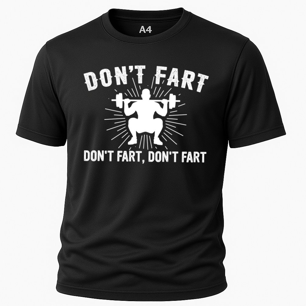 Don't Fart Funny Weight Lifting Gym Workout Fitness Gift Cooling Performance Crew T-Shirt